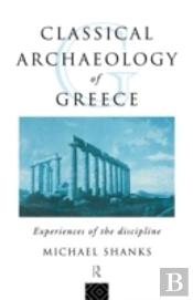 The Classical Archaeology Of Greece