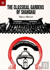 The Classical Gardens Of Shanghai