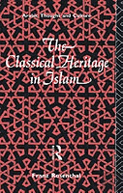 The Classical Heritage In Islam