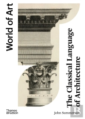 The Classical Language Of Architecture