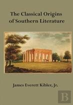 The Classical Origins Of Southern Literature