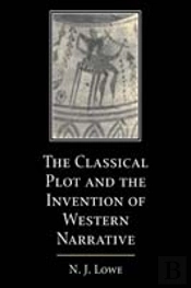 The Classical Plot And The Invention Of Western Narrative