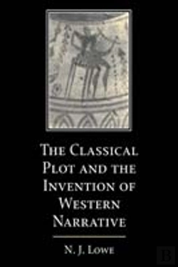 Bertrand.pt - The Classical Plot And The Invention Of Western Narrative