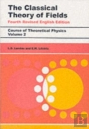 The Classical Theory Of Fields