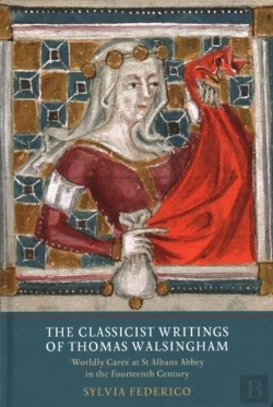 Bertrand.pt - The Classicist Writings Of Thomas Walsingham