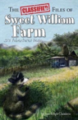 The Classified Files Of Sweet William Farm