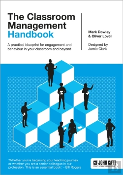Bertrand.pt - The Classroom Management Handbook: A Practical Blueprint For Engagement And Behaviour In Your Classroom And Beyond