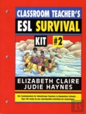 The Classroom Teacher'S Esl Survival Kit