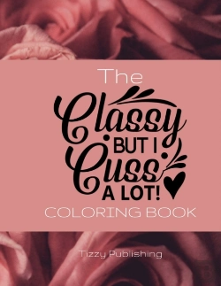 Bertrand.pt - The Classy But I Cuss A Lot! Coloring Book
