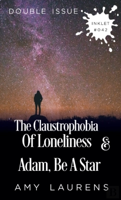 Bertrand.pt - The Claustrophobia Of Loneliness And Adam, Be A Star (Double Issue)