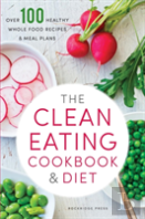 The Clean Eating Cookbook & Diet