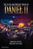 The Clear And Present Truth Of Daniel 11