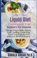 The Clear Liquid Diet Cookbook For Beginners And Dummies