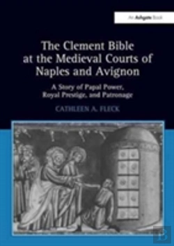 Bertrand.pt - The Clement Bible At The Medieval Courts Of Naples And Avignon