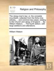 The Clergy-Man'S Law: Or, The Complete I