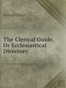 Bertrand.pt - The Clerical Guide, Or Ecclesiastical Directory
