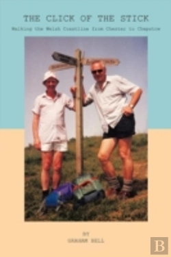 Bertrand.pt - The Click Of The Stick: Walking The Welsh Coastline From Chester To Chepstow.