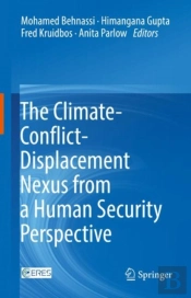 The Climate-Conflict-Displacement Nexus From A Human Security Perspective