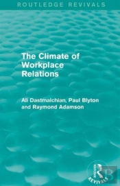 The Climate Of Workplace Relations (Routledge Revivals)