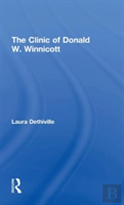 The Clinic Of Donald W. Winnicott