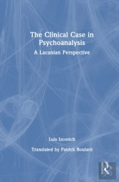 The Clinical Case In Psychoanalysis