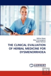 The Clinical Evaluation Of Herbal Medicine For Dysmenorrhoea