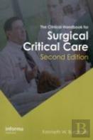 The Clinical Handbook For Surgical Critical Care, Second Edition