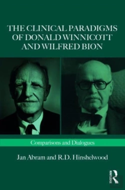Bertrand.pt - The Clinical Paradigms Of Donald Winnicott And Wilfred Bion