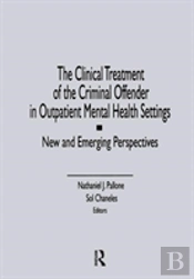 The Clinical Treatment Of The Criminal Offender In Outpatient Mental Health Settings