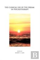 The Clinical Use Of The Dream In Psychotherapy