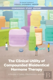 The Clinical Utility Of Compounded Bioidentical Hormone Therapy