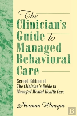 Bertrand.pt - The Clinician'S Guide To Managed Behavioral Care