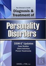 The Clinician'S Guide To The Diagnosis And Treatment Of Personality Disorders
