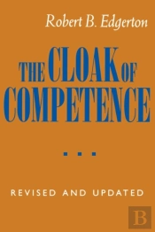 The Cloak Of Competence, Revised And Updated Edition