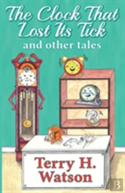 Bertrand.pt - The Clock That Lost Its Tick And Other Tales