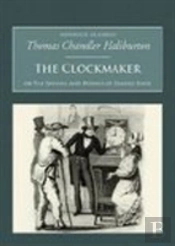 The Clockmaker: The Sayings And Doings Of Samuel Slick