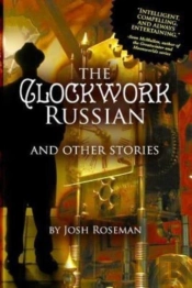 The Clockwork Russian And Other Stories