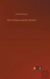 The Cloister And The Hearth