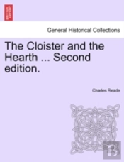 The Cloister And The Hearth ... Second E