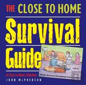 The Close To Home Survival Guide