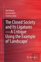 The Closed Society And Its Ligaturesâ€”A Critique Using The Example Of 'Landscape'