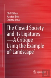 The Closed Society And Its Ligaturesâ€”A Critique Using The Example Of 'Landscape'