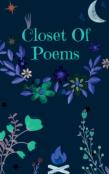 The Closet Of Poems