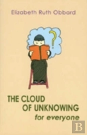 The Cloud Of Unknowing For Everyone