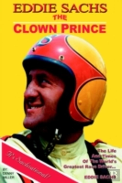 Bertrand.pt - The Clown Prince Of Racing:  The Life And Times Of The World'S Greatest Race Driver....Eddie Sachs