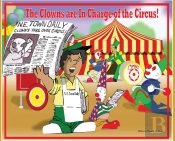 The Clowns Are In Charge Of The Circus