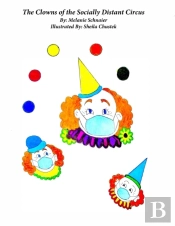 The Clowns Of The Socially Distant Circus