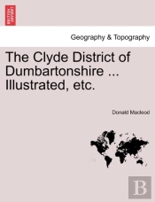 The Clyde District Of Dumbartonshire ...