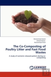 The Co-Composting Of Poultry Litter And Fast Food Wastes