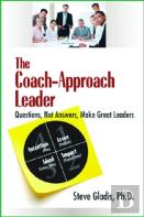 The Coach-Approach Leader